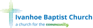 Ivanhoe Baptist Community